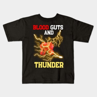 Blood,Guts and Thunder Kids T-Shirt